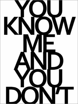 Poster You know me and you don't