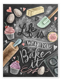 Poster Life is what you bake it