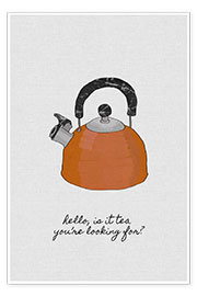 Poster  Bouilloire, Is it tea you're looking for? - Orara Studio