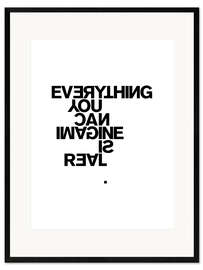 Impression artistique encadrée  Everything you can imagine is real - THE USUAL DESIGNERS